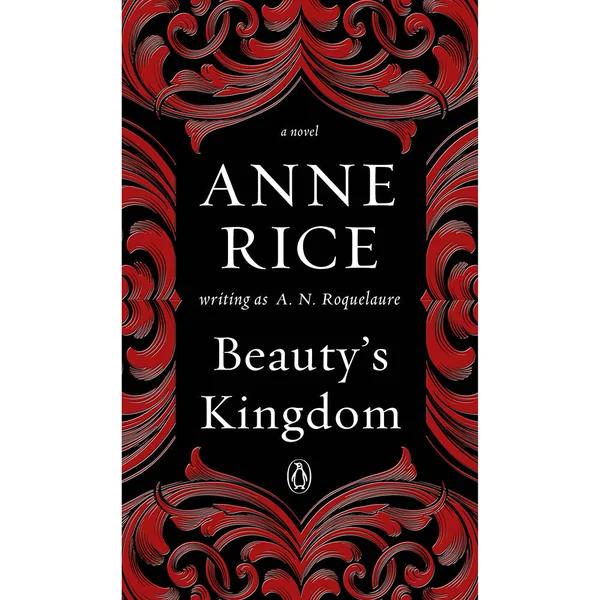 Beauty's Kingdom by Anne Rice