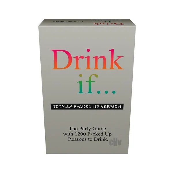 Drink If Totally F Up Version