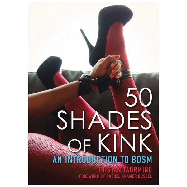 Fifty Shades of Kink, an Intro to BDSM