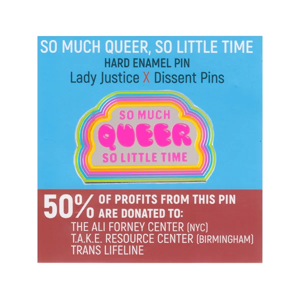 So Much Queer So Little Time Pin