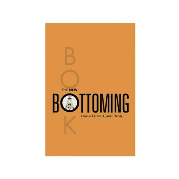The New Bottoming Book by Easton and Hardy